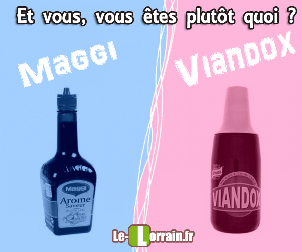 Maggi VS Viandox - Le Lorrain